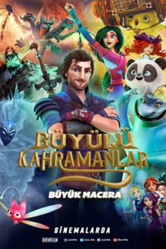 Büyülü Kahramanlar: Büyük Macera