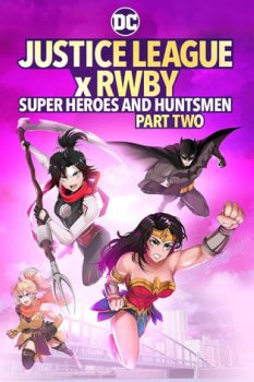 Adalet Birliği x RWBY: Süper Kahramanlar ve Avcılar, Bölüm İki