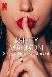 Ashley Madison: Seks, Yalanlar ve Skandal