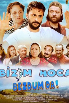 Bizim Hoca: Bezdum da!