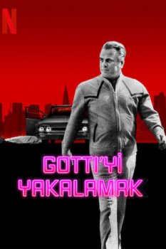 Gotti’yi Yakalamak