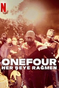 Onefour: Her Şeye Rağmen