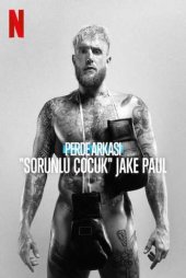Perde Arkası: “Sorunlu Çocuk” Jake Paul
