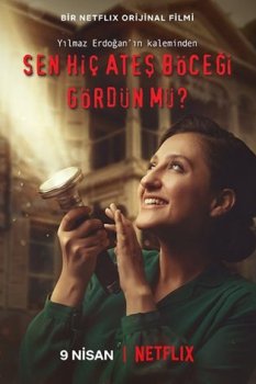 Sen Hiç Ateş Böceği Gördün Mü