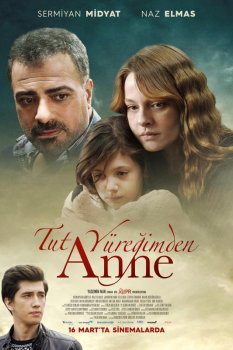 Tut Yüreğimden Anne